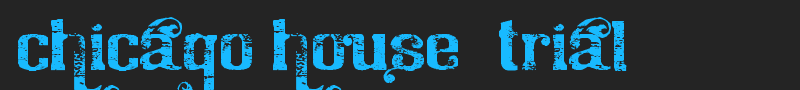 Chicago House_trial font